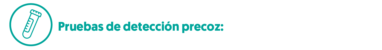 Pruebas de detección precoz, Papanicolau (PAP) y Test VPH (PCR).
